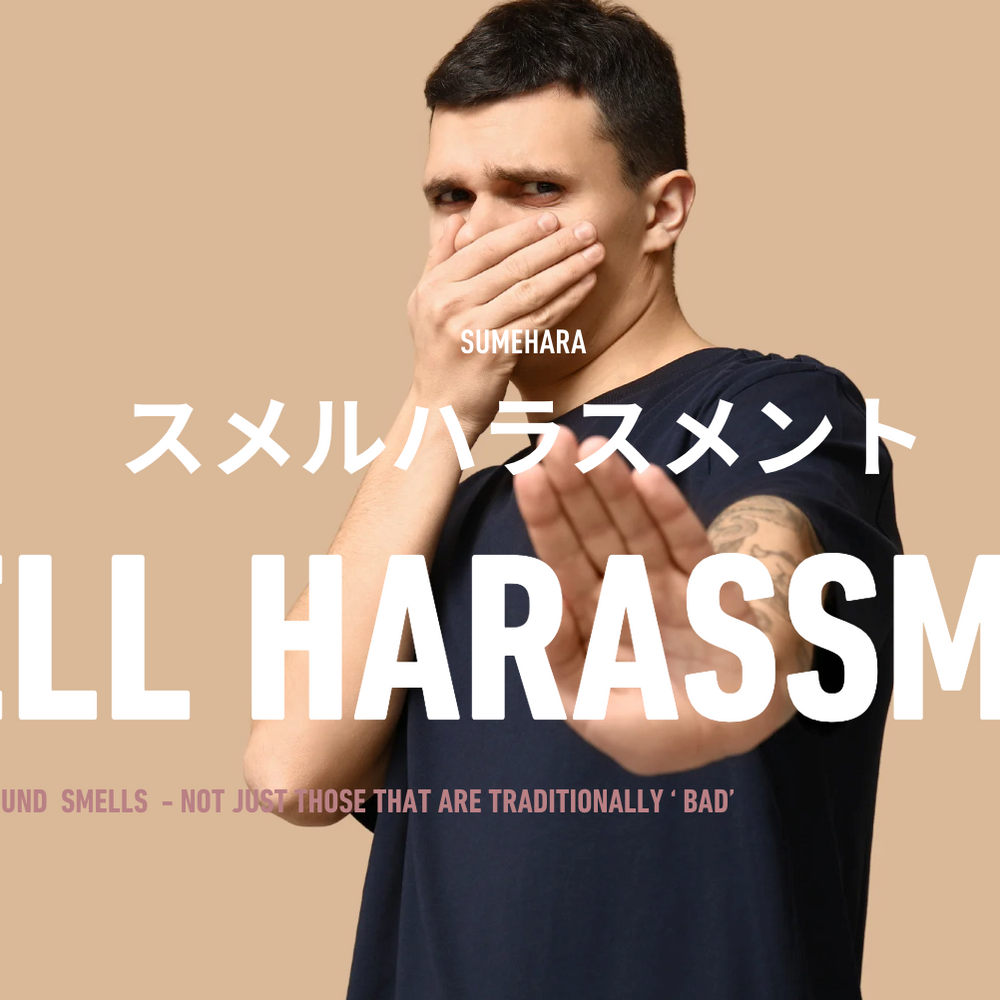 "Smell Harassment" is real and I love Japan for this!
