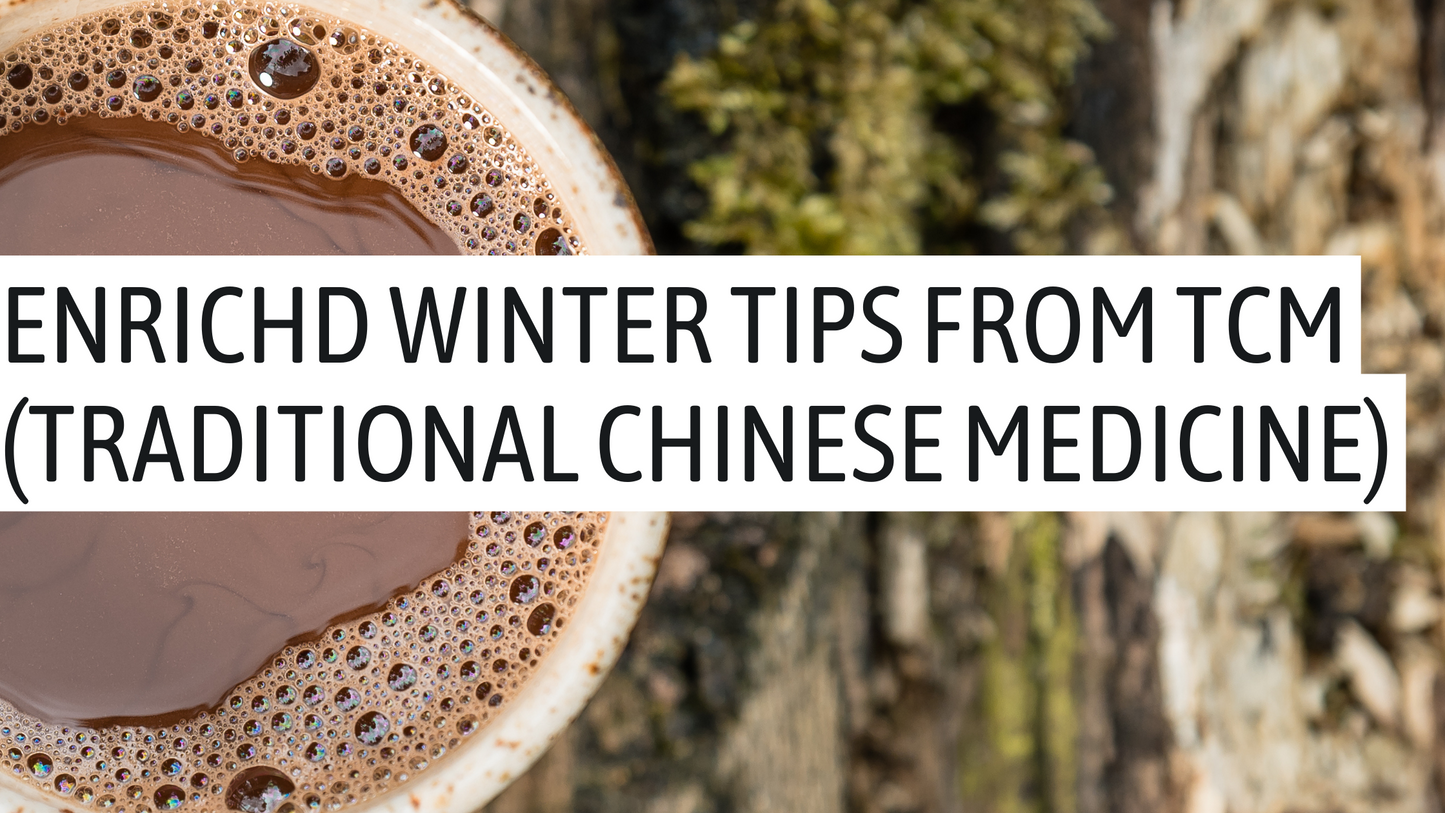 ENRICHD TCM winter tips for digestion and overall health