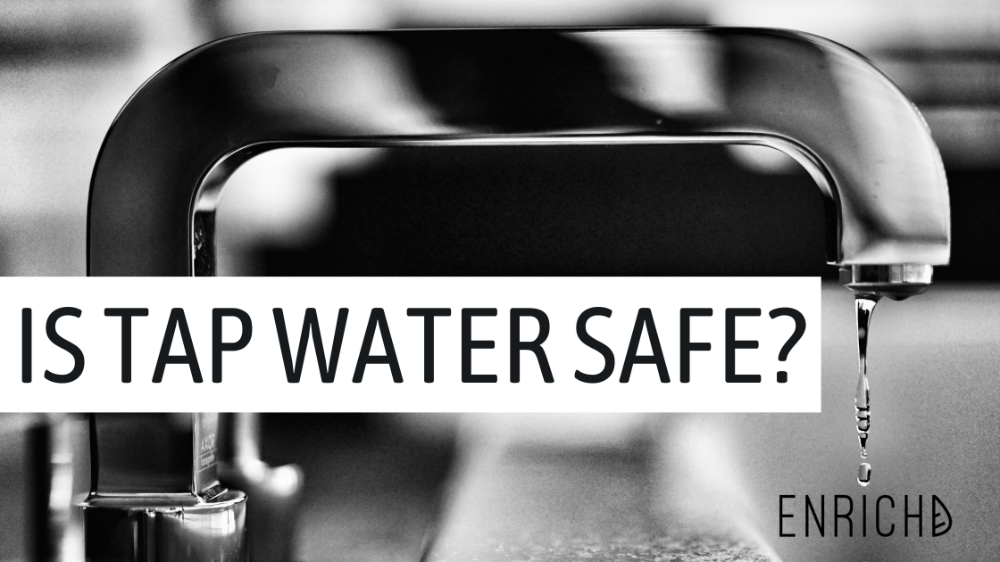 Is tap water safe? (for you and your tea...)