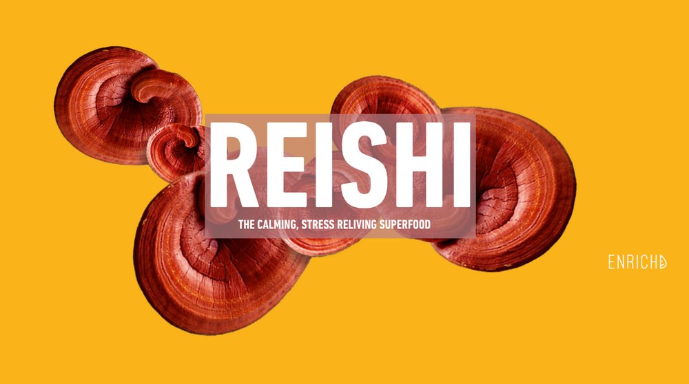 Spring with Reishi Mushroom Extract ❤️❤️ The Calming, Stress-Relieving Superfood with ENRICHD